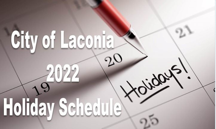 City of Laconia 2022 Holiday Schedule